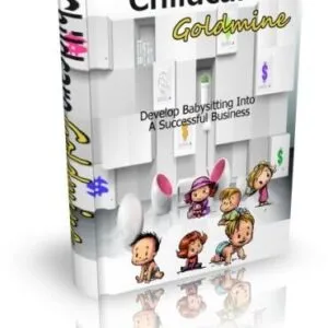 Childcare Goldmine: Develop Babysitting into A Successful Business